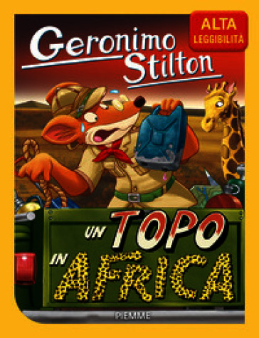 Un topo in Africa. Ediz. ad alta leggibilità