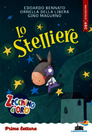 Lo stelliere. Stampatello maiuscolo. Ediz. ad alta leggibilità