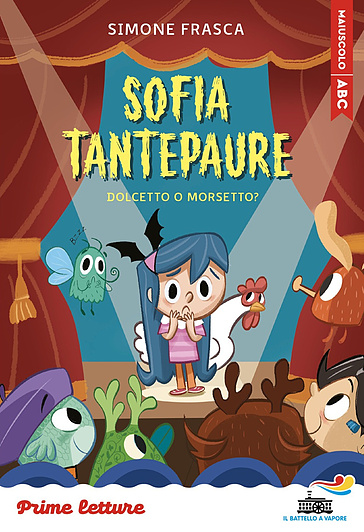 Dolcetto o morsetto? Sofia Tantepaure. Stampatello maiuscolo a leggibilità facilitata. Ediz. a colori