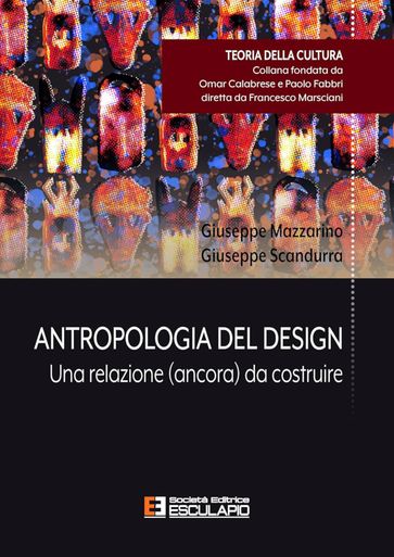 Antropolgia del Design - Una relazione (ancora) da costruire
