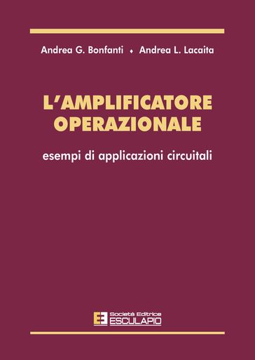 L' amplificatore operazionale. Esempi di applicazioni circuitali