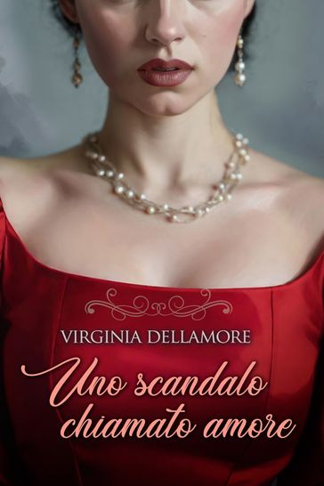 Uno scandalo chiamato amore