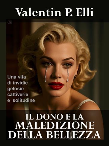 Il dono e la maledizione della bellezza