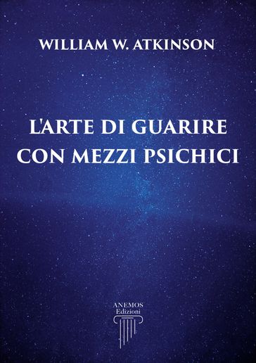 L'Arte di Guarire con Mezzi Psichici