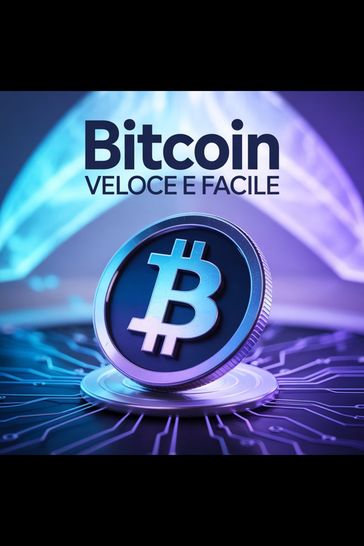Bitcoin veloce e facile