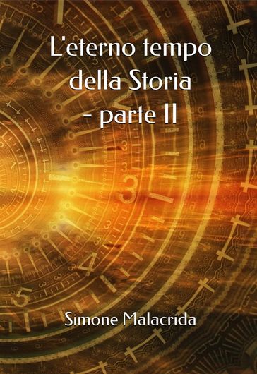 L'eterno tempo della Storia - parte II