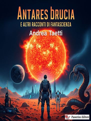 Antares brucia e altri racconti di fantascienza