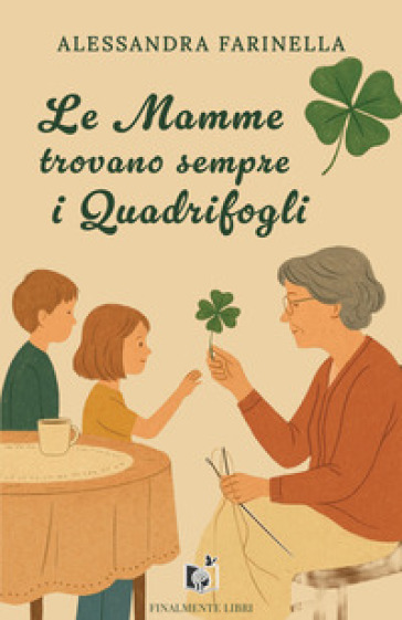 Le mamme trovano sempre i quadrifogli