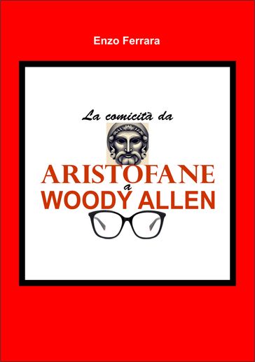 La comicità da Aristofane a Woody Allen