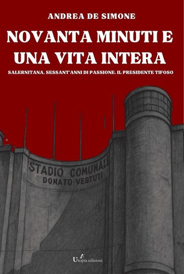 Novanta minuti e una vita intera