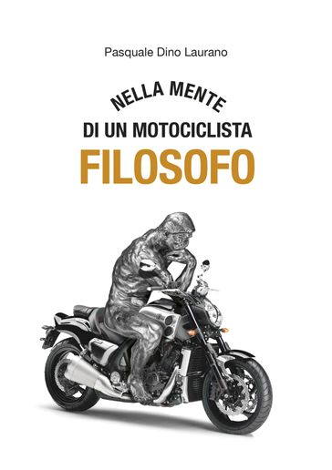 Nella mente di un motociclista filosofo