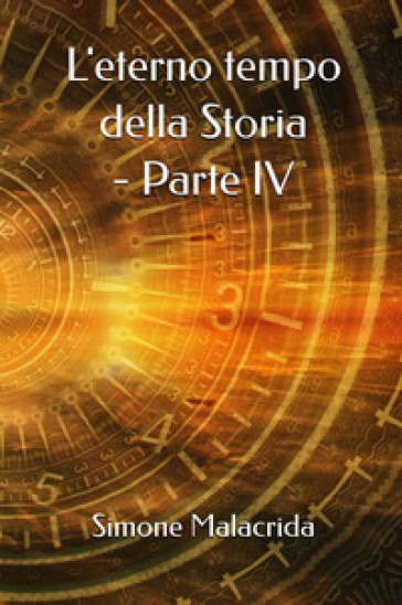 L'eterno tempo della Storia. Vol. 4