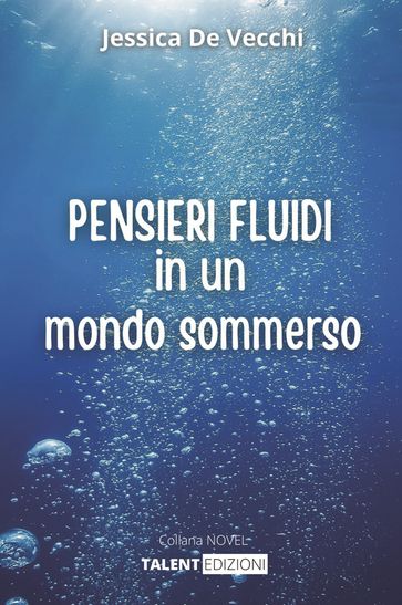 PENSIERI FLUIDI in un mondo sommerso