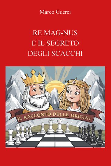 Re Mag-Nus e il segreto degli scacchi