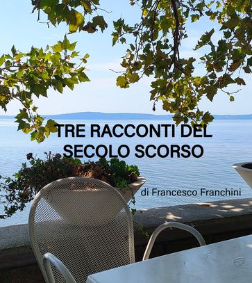 Tre racconti del secolo scorso