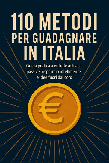 110 metodi per guadagnare in italia