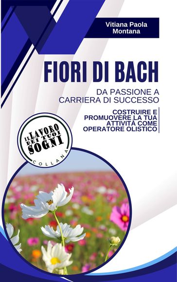 Fiori di Bach - da passione a carriera di successo