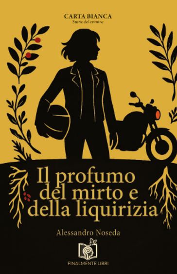 Il profumo del mirto e della liquirizia