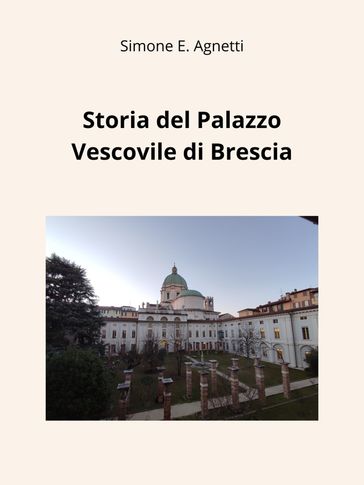 Storia del Palazzo Vescovile di Brescia