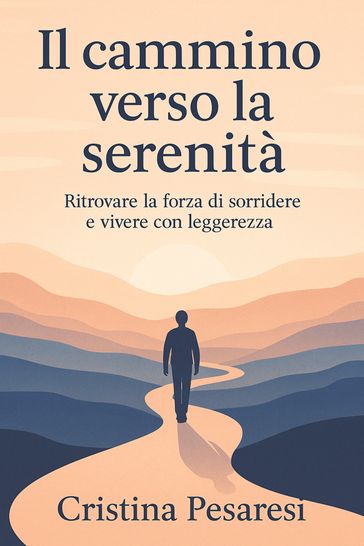Il cammino verso la serenità