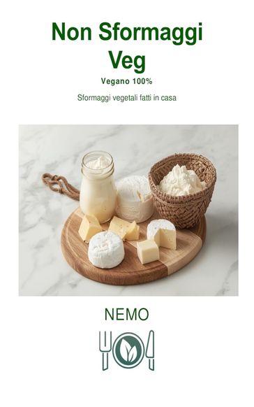 Non Sformaggi Veg: "Collana Terra Vegan di Nemo  Vol. 4"