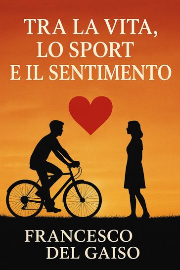 Tra vita, sport e sentimento - Secondo volume