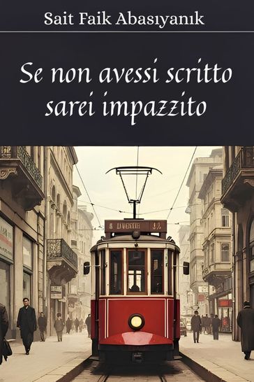 Se non avessi scritto, sarei impazzito