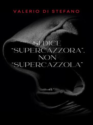 Si dice "Supercazzora", non "Supercazzola"