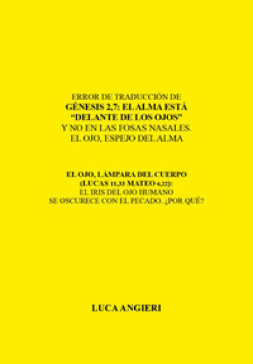 Error de traducción al italiano de Génesis 2,7: el alma está "delante de los ojos" y no en las fosas nasales. El ojo, espejo del alma