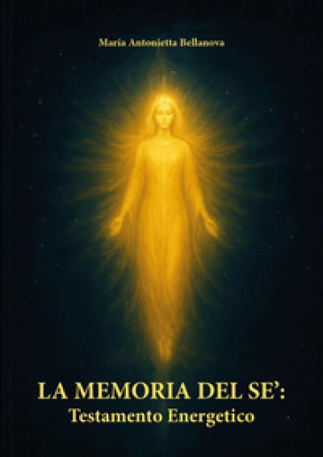 La memoria del sè: testamento energetico