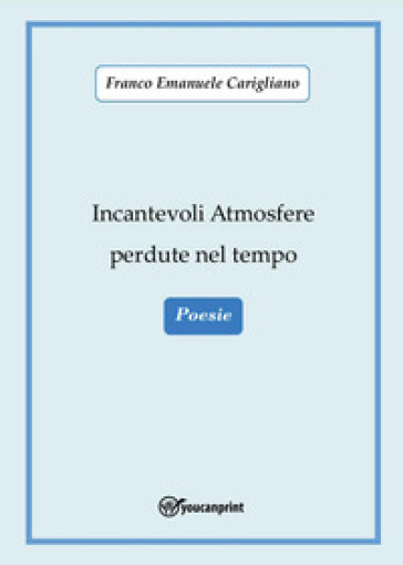 Incantevoli atmosfere perdute nel tempo