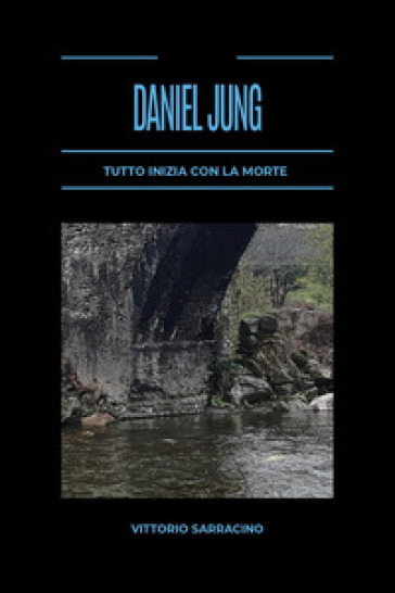 Tutto inizia con la morte. Daniel Jung