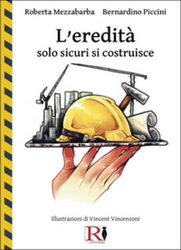 L'eredità. Solo sicuri si costruisce