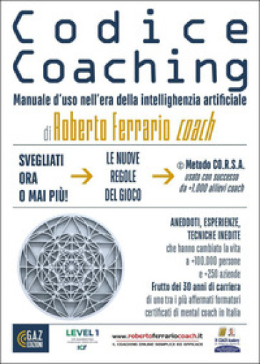 Codice coaching. Manuale d'uso nell'era della intellighenzia artificiale