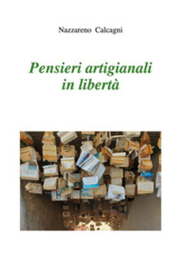 Pensieri artigianali in libertà