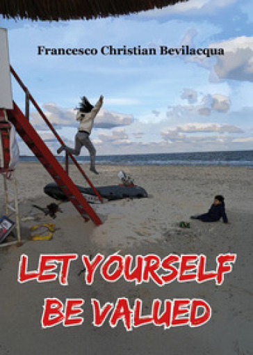 Let yourself be valued