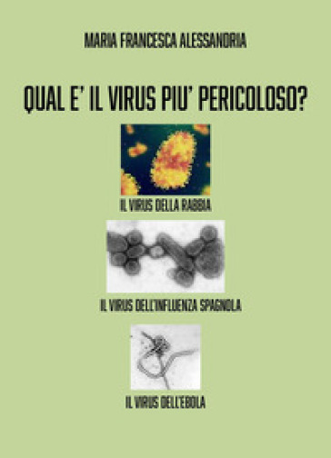 Qual è il virus più pericoloso?