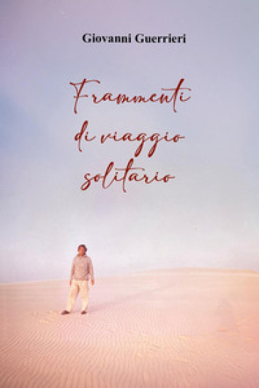 Frammenti di viaggio solitario