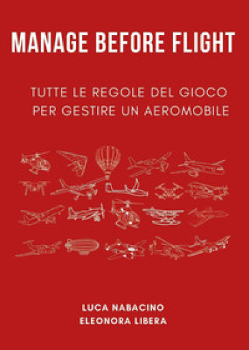 Manage before flight. Tutte le regole del gioco per gestire un aeromobile