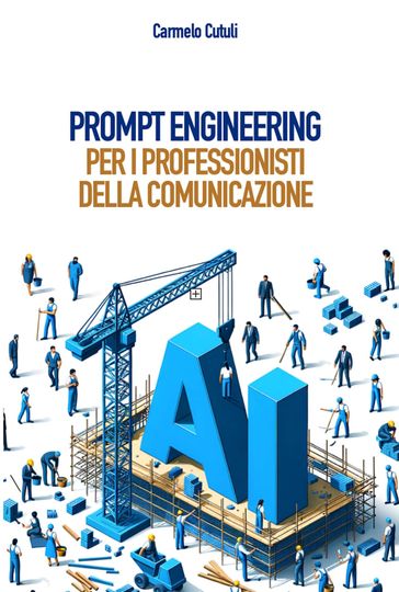 Prompt Engineering pratico per professionisti della Comunicazione