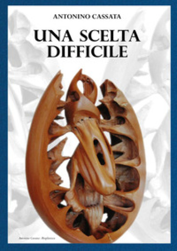 Una scelta difficile