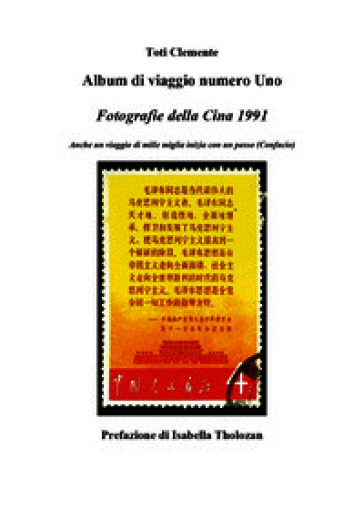 Album di viaggio. Vol. 1: Fotografie della Cina 1991