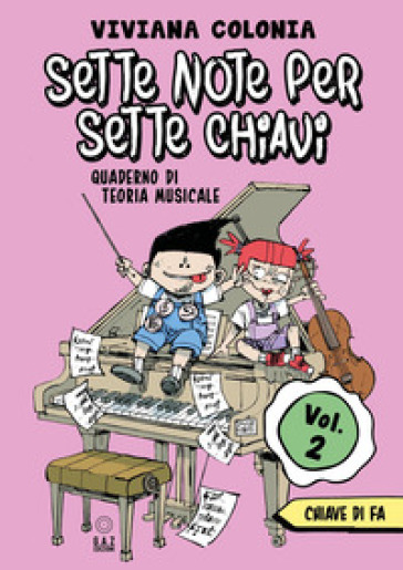 Sette note per sette chiavi. Vol. 2: Chiave di fa