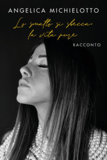 Lo smalto si sbecca, la vita pure