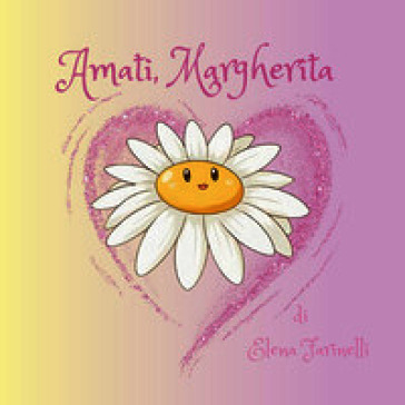 Amati, Margherita. Ediz. illustrata