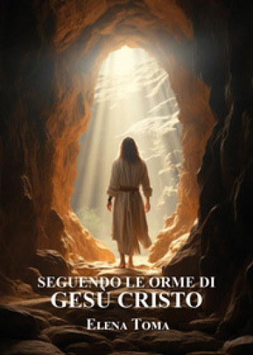 Seguendo le orme di Gesù Cristo