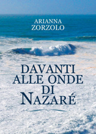 Davanti alle onde di Nazaré