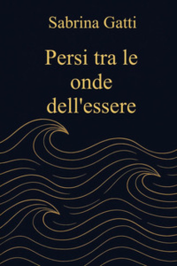 Persi tra le onde dell'essere