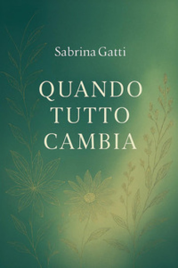 Quando tutto cambia
