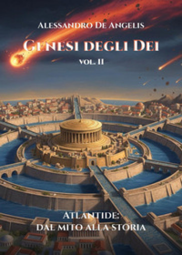 Genesi degli dei. Vol. 2: Atlantide: dal mito alla storia